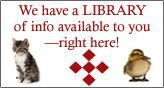 We have a LIBRARY of info available to you—right here!