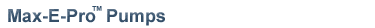 Max-E-Pro Pumps