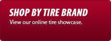 Shop by Tire Brand: View our online tire showcase.