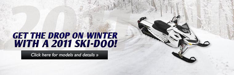 Get the drop on winter with a 2011 Ski-Doo! Click here for models and details.