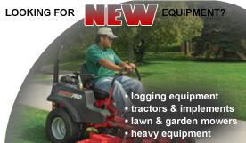 Looking for new equipment? We have logging equipment, tractors and implements, lawn and garden mowers, and heavy equipment.