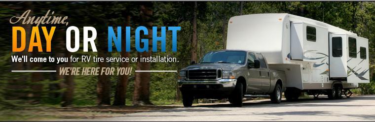 We'll come to you for RV tire service or installation anytime, day or night.