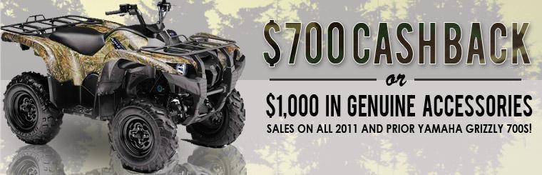 Get $700 cash back or $1,000 in Genuine accessories. Sales apply to all 2011 and prior Yamaha Grizzly 700s! Click here.