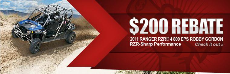 Get a $200 rebate on the 2011 Ranger RZR® 4 800 EPS Robby Gordon! Click here to check it out.