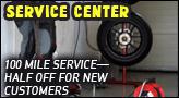 Service Center: 100 mile service- half off for new customers.