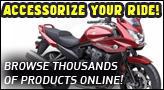Accessorize your ride! Browse thousands of products online!