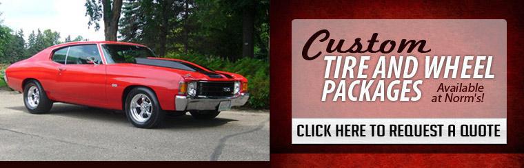 Custom tire and wheel packages are available at Norm's! Click here to request a quote.