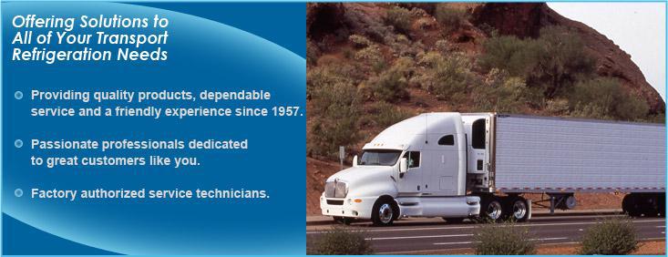 Offering solutions to all of your transport refrigeration needs. Providing quality products, dependable service, and a friendly experience since 1957. Passionate professionals dedicated to great customers like you. Factory authorized service technicians.