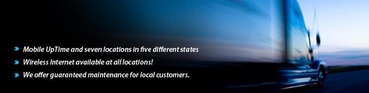 Mobile UpTime and seven locations in five different states. Wireless Internet available at all locations! We offer guaranteed maintenance for local customers.