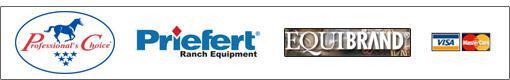 We carry Professional's Choice, Priefert Ranch Equipment, and Equibrand products. We accept Visa and MasterCard.