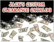 Jack's Custom Clearance Catalog