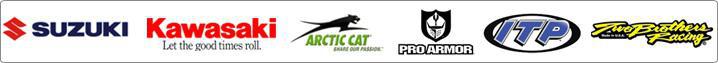 We carry Suzuki, Kawasaki, Arctic Cat, Pro Armor, ITP, and Two Brothers Racing products.