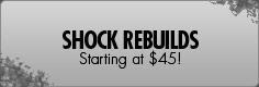 Shock Rebuilds: Starting at $45!