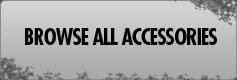 Browse All Accessories