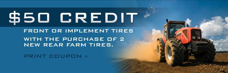Receive a $50 credit for front or implement tires with the purchase of two new rear farm tires. Click here to print the coupon.
