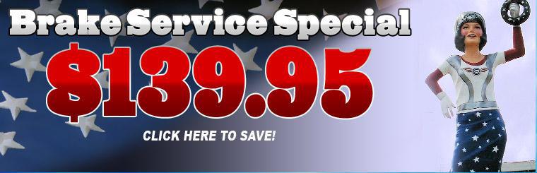 Get a break on brake service for only $139.95!