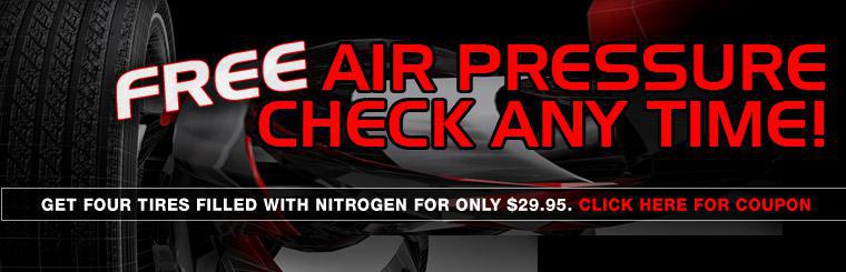 Click here to get a free air pressure check anytime. Get four tires filled with nitrogen for only $29.95!
