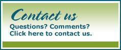 Contact Us - Questions? Comments? Click here to contact us.