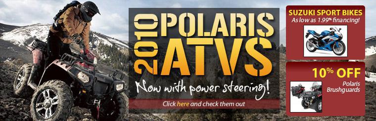 Click here to check out 2010 Polaris ATVs, now with power steering!