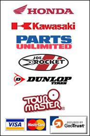 We carry Honda, Kawasaki, Parts Unlimited, Joe Rocket, Dunlop, and Tour Master. We accept Visa and MasterCard. This site is secured by GeoTrust.
