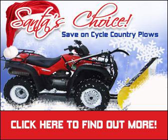 Santa's Choice! Save on Cycle Country Plows. Click here to find out more!