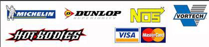 We carry following brands: Michelin, Dunlop, NOS, Vortech, and Hot Bodies. We accept Visa and MasterCard.