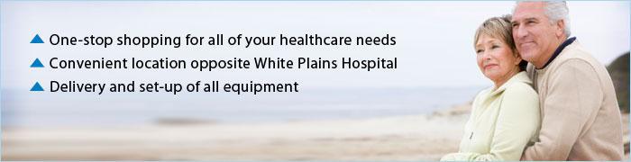 At One Source Health Solutions, we provide one-stop shopping for all your healthcare needs, a convenient location (opposite White Plains Hospital), and delivery and set-up of all equipment.