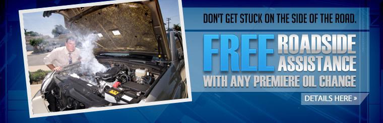 Don't get stuck on the side of the road. Receive free roadside assistance with any Premiere oil change. Click here for details.