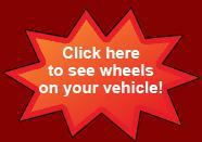 Click here to see wheels on your vehicle!