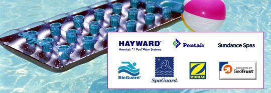 We carry BioGuard, Hayward, Pentair, SpaGuard, Sundance Spas, and Zodiac products.