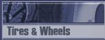 Tires & Wheels