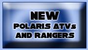 New Polaris ATVs and Rangers