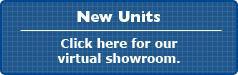 New Units - Click here for our virtual showroom.