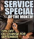 Service special of the month: 10% off oil changes for September.