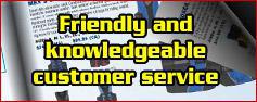 Stop in for friendly and knowledgeable customer service!