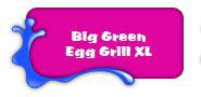 Big Green Egg Grill XL