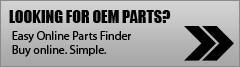 Looking for OEM parts? Easy Online Parts Finder: Buy online. Simple.