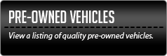 Pre-Owned Vehicles: View a listing of quality pre-owned vehicles.