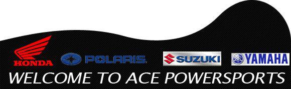 Welcome to Ace Powersports