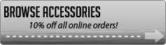 Browse Accessories: 10% off all online orders!