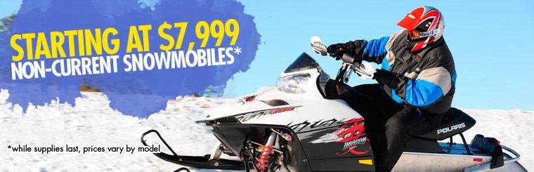 View our non-current snowmobiles here! Great prices while supplies last. Prices vary by model.