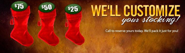Get your $25, $50, or $75 stocking customized today.