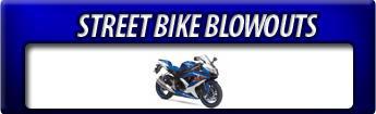 Street Bike Blowouts