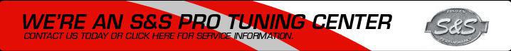 We're an S&S Pro Tuning Center.