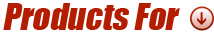 Products For: