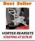 Best Seller - Vortex Rearsets starting at $378.95