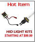Hot Item - Hid Light Kits starting at $99.99