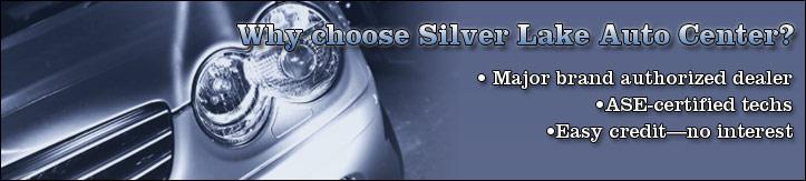 Why choose Silver Lake Auto Center? Major brand authorized dealer. ASE-certified techs. Easy Credit—no interest.