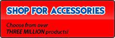 Shop For Accessories. Choose from over THREE MILLION products!