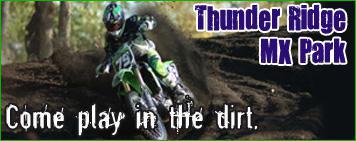 Thunder Ridge MX Park: Come play in the dirt.